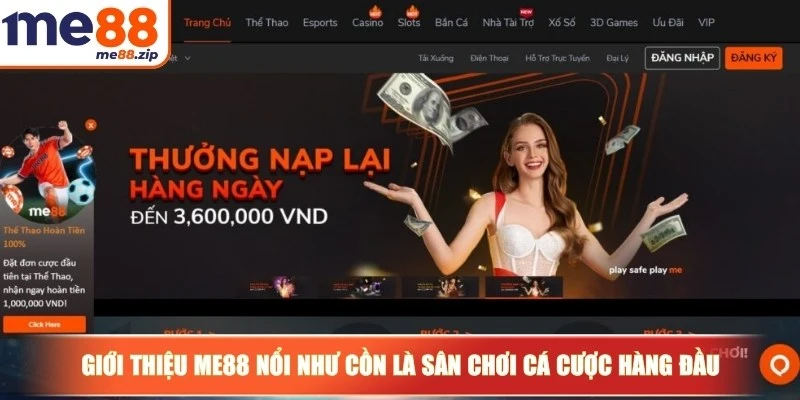 Giới thiệu Me88 - Thiên đường giải trí uy tín, đẳng cấp 1 Giới thiệu Me88 nổi như cồn là sân chơi cá cược hàng đầu