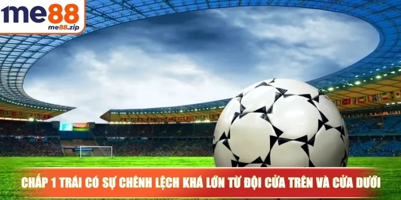 Kèo chấp bóng đá cùng những hình thức cá độ phổ biến nhất 3 Chấp 1 trái có sự chênh lệch khá lớn từ đội cửa trên và cửa dưới